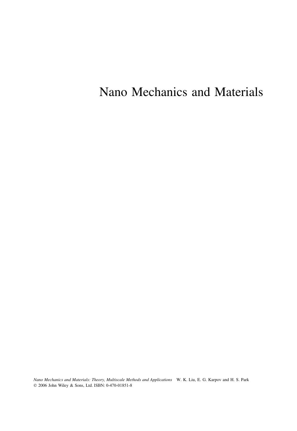 Nano mechanics and materials: theory, multiscale methods and applications by Wing Kam Liu Eduard G. Karpov Harold S. Park