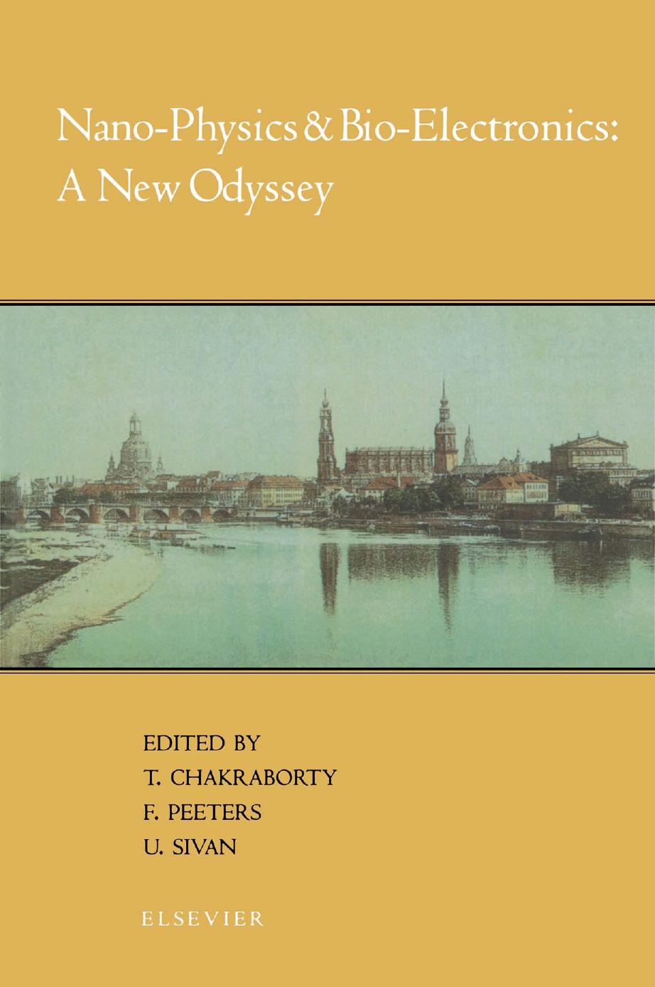 Nano-Physics & Bio-Electronics: A New Odyssey by T. Chakraborty F. Peeters U. Sivan
