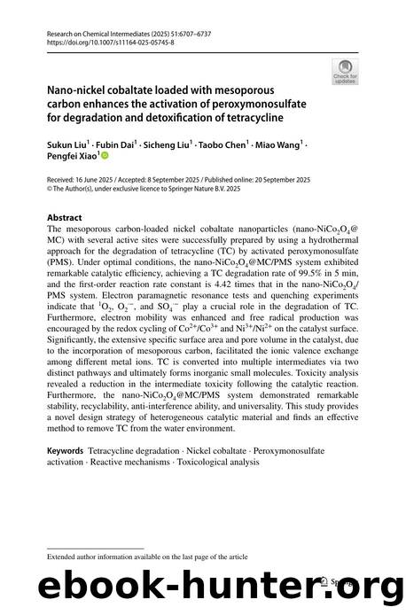 Nano-nickel cobaltate loaded with mesoporous carbon enhances the activation of peroxymonosulfate for degradation and detoxification of tetracycline by Sukun Liu & Fubin Dai & Sicheng Liu & Taobo Chen & Miao Wang & Pengfei Xiao