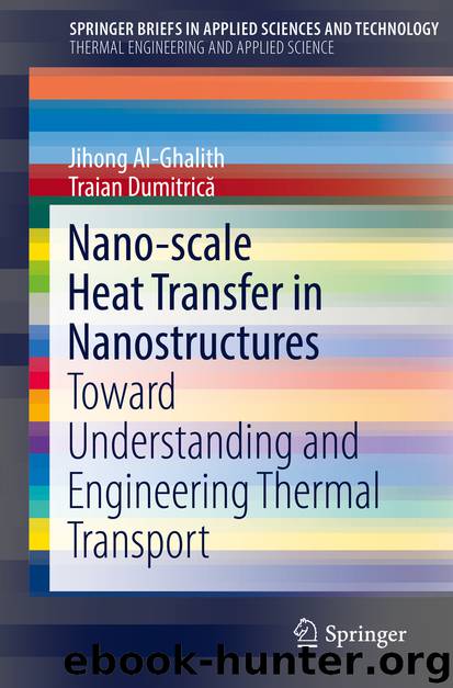 Nano-scale Heat Transfer in Nanostructures by Jihong Al-Ghalith & Traian Dumitrică
