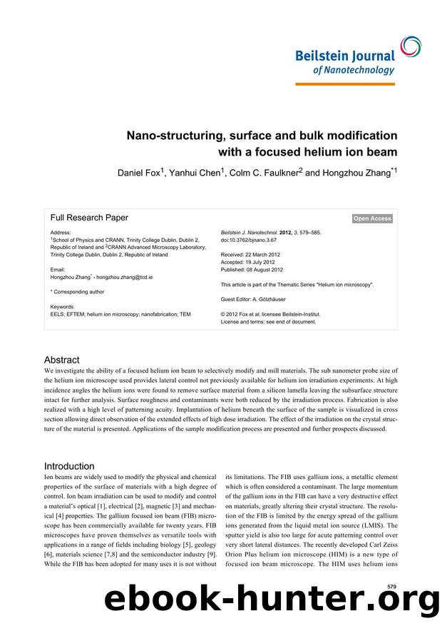 Nano-structuring, surface and bulk modification with a focused helium ion beam by Daniel Fox Yanhui Chen Colm C. Faulkner Hongzhou Zhang