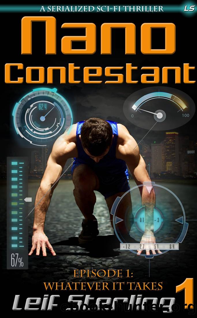 Nano_Contestant_Episode 1_Whatever it takes by Leif Sterling