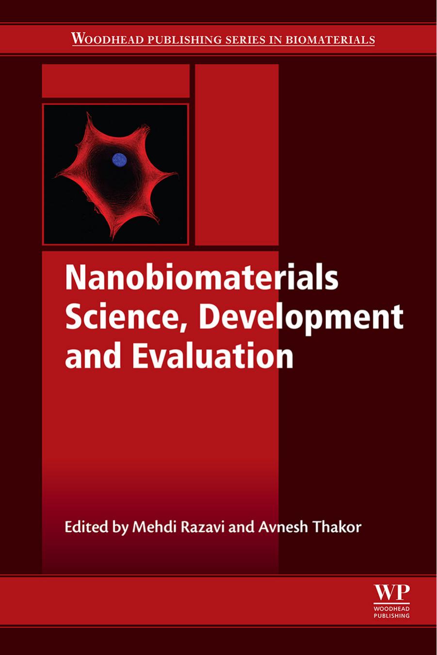 Nanobiomaterials Science, Development and Evaluation by Mehdi Razavi Avnesh Thakor (eds.)