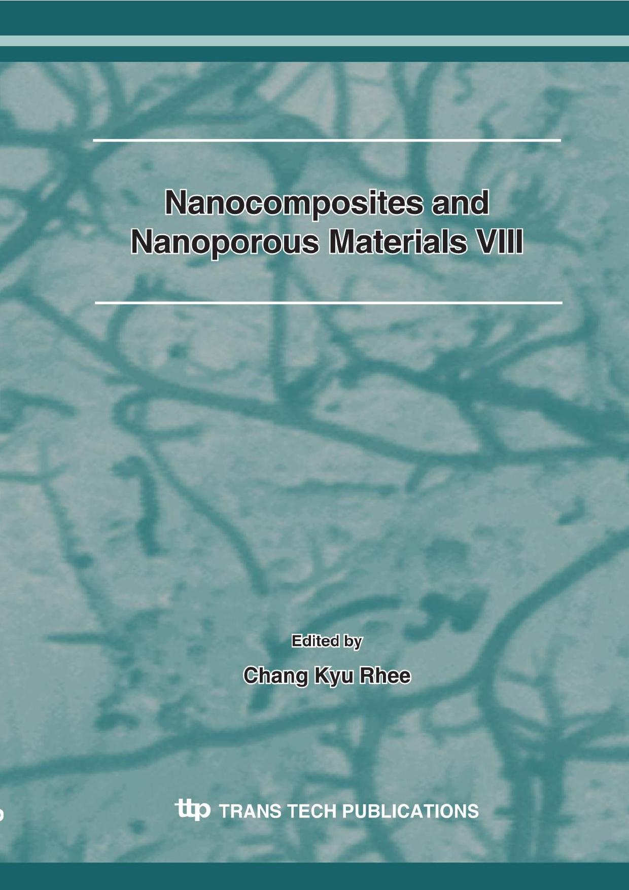 Nanocomposites and Nanoporous Materials VIII by Chang Kyu Rhee