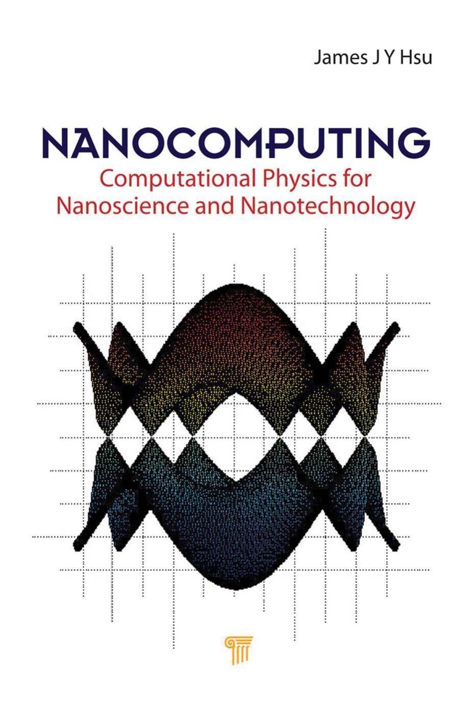 Nanocomputing: Computational Physics for Nanoscience and Nanotechnology by Unknow