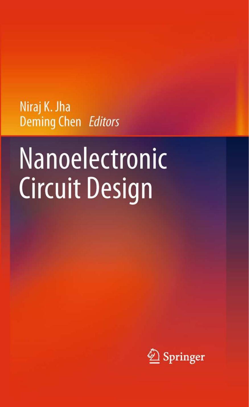 Nanoelectronic Circuit Design by Niraj K. Jha Deming Chen