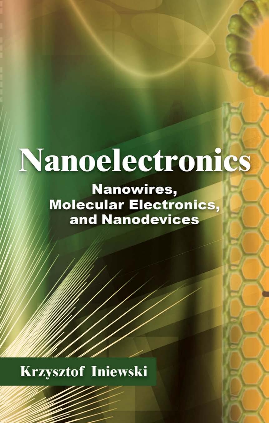 Nanoelectronics: Nanowires, Molecular Electronics, and Nanodevices by Krzysztof Iniewski