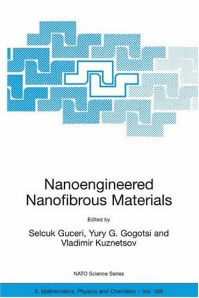 Nanoengineered nanofibrous materials by Jennifer Wright Selcuk Guceri Yury G. Gogotsi Vladimir Kuznetsov