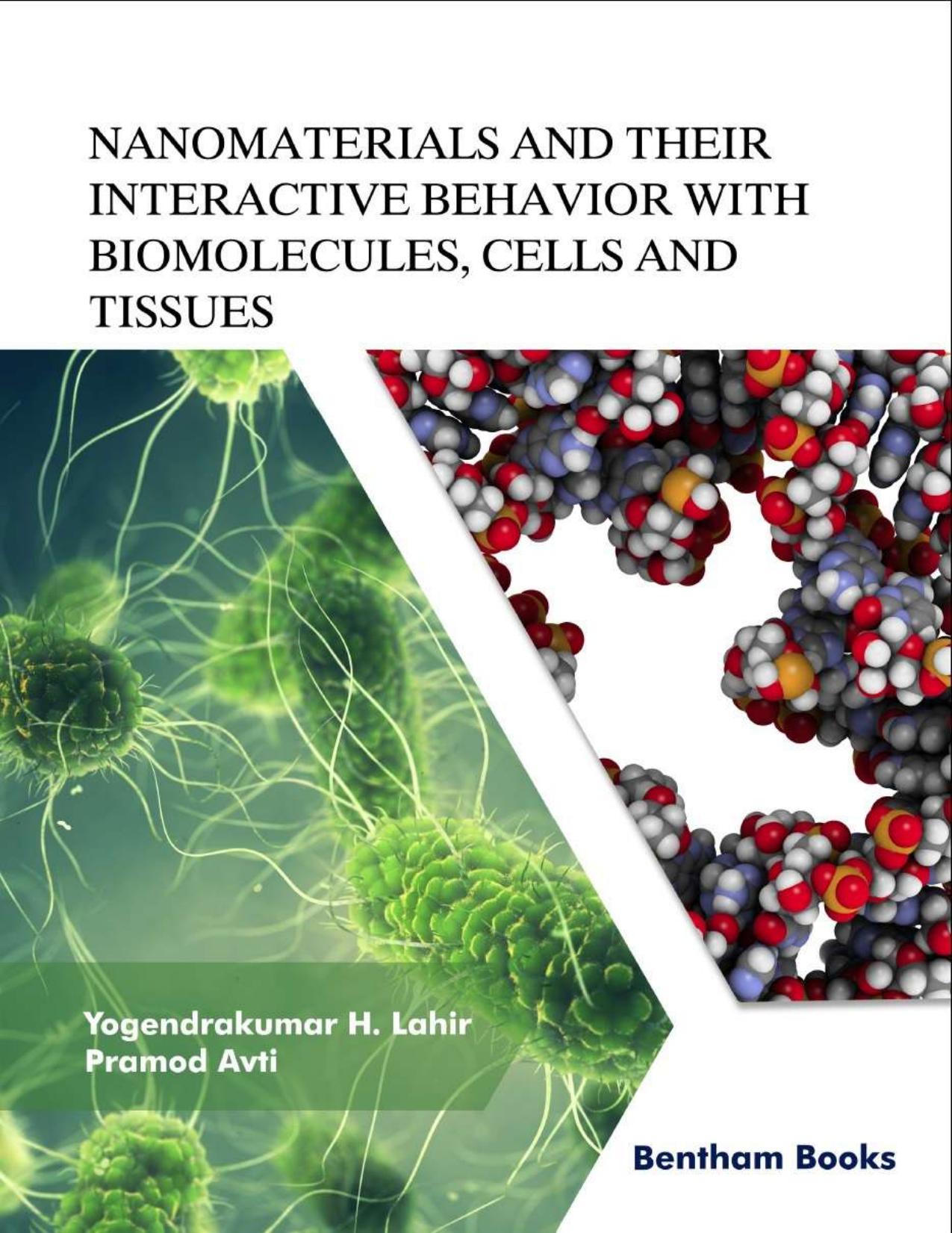 Nanomaterials and Their Interactive Behavior with Biomolecules, Cells, and Tissues by Yogendrakumar H. Lahir Pramod Avti