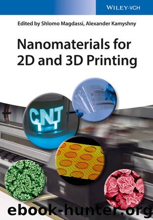 Nanomaterials for 2D and 3D Printing by Shlomo Magdassi Alexander Kamyshny & Alexander Kamyshny