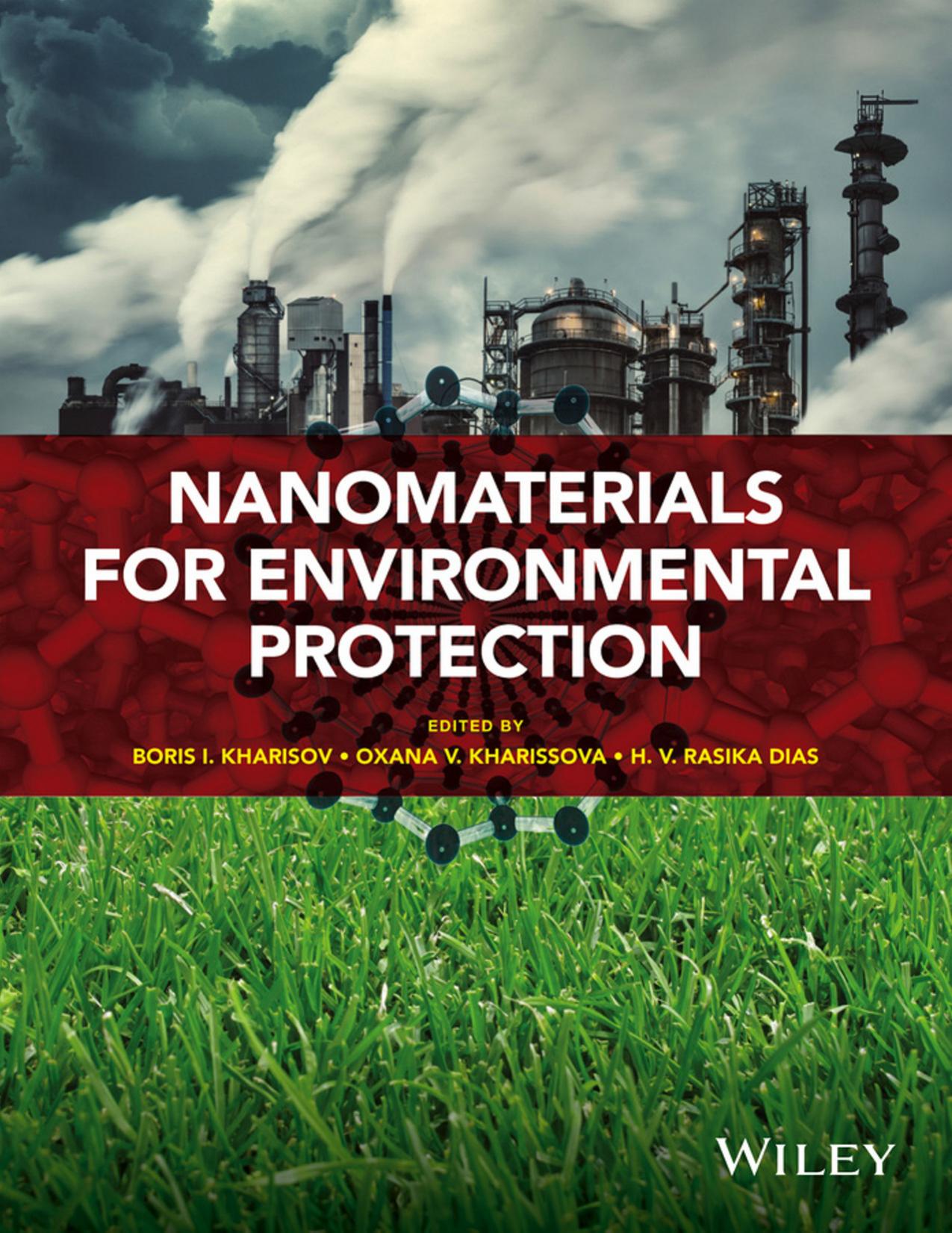 Nanomaterials for Environmental Protection by Boris I. Kharisov Oxana V. Kharissova H. V. Rasika Dias