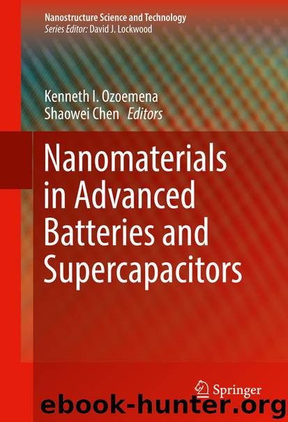 Nanomaterials in Advanced Batteries and Supercapacitors by Kenneth I. Ozoemena & Shaowei Chen