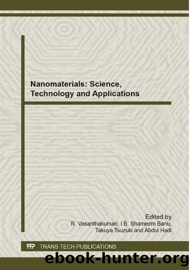 Nanomaterials: Science, Technology and Applications by R. Vasanthakumari I.B. Shameem Banu Takuya Tsuzuki Abdul Hadi