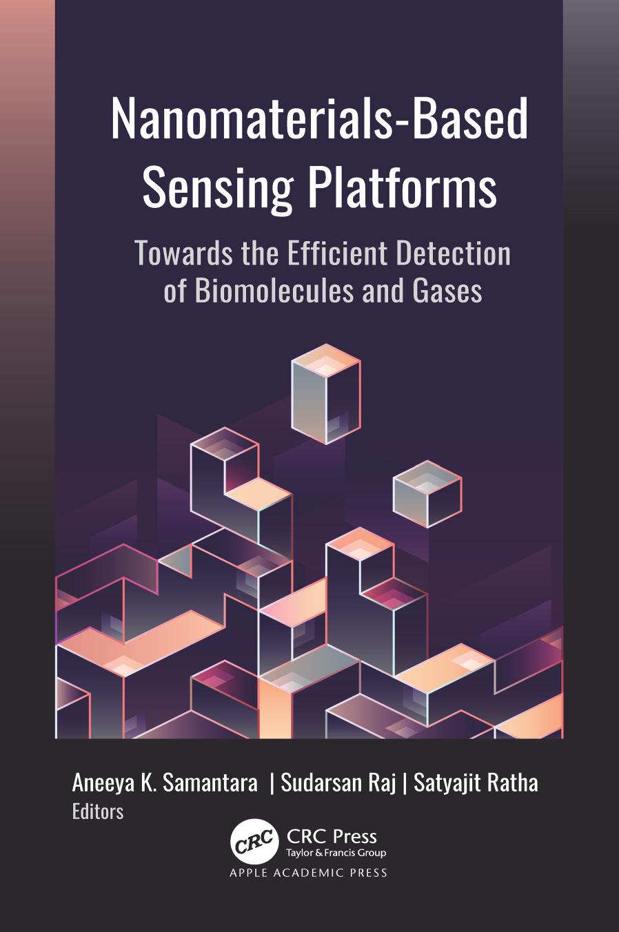 Nanomaterials-Based Sensing Platforms: Towards the Efficient Detection of Biomolecules and Gases by Satyajit Ratha Sudarsan Raj Aneeya K. Samantara