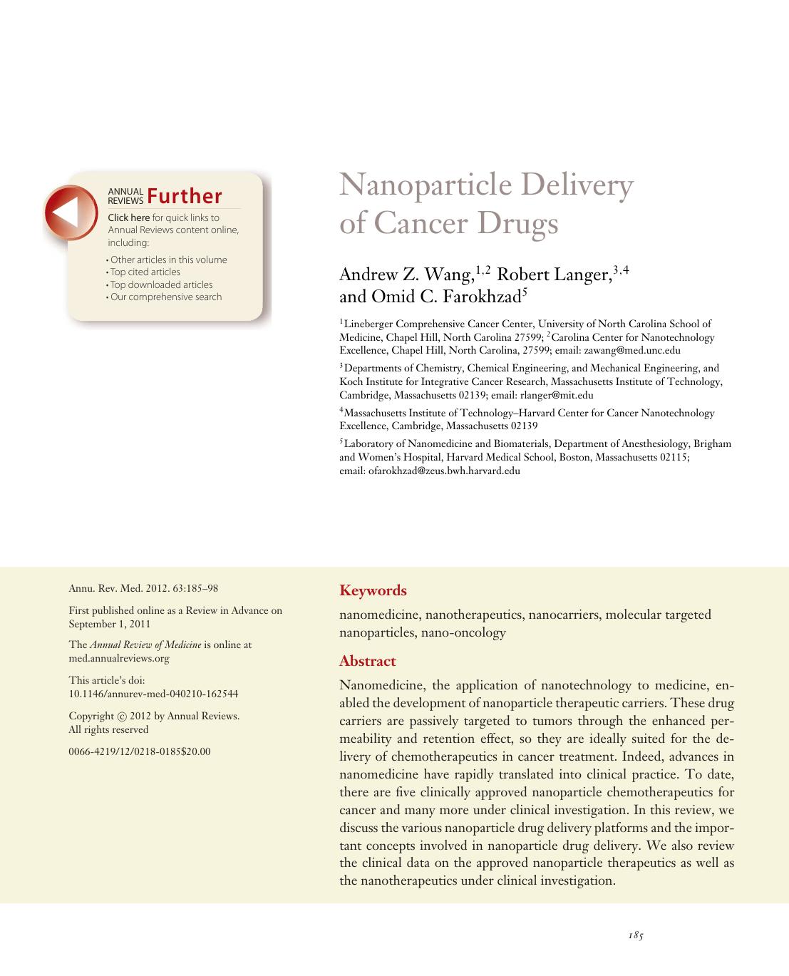 Nanoparticle Delivery of Cancer Drugs by Andrew Z. Wang 1 2 Robert Langer 3 4 and Omid C. Farokhzad5