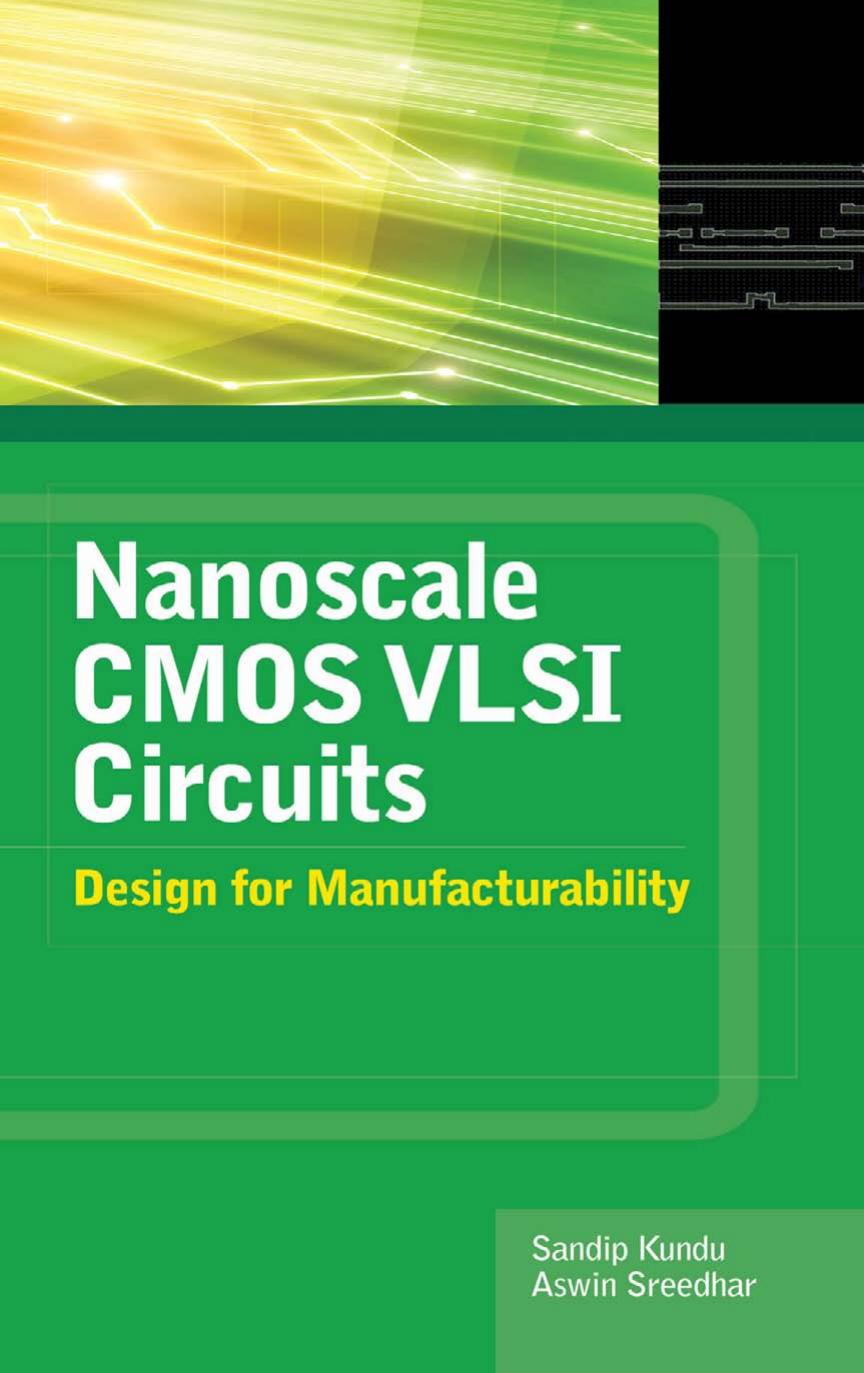 Nanoscale CMOS VLSI Circuits: Design for Manufacturability(Repost) by Sandip Kundu