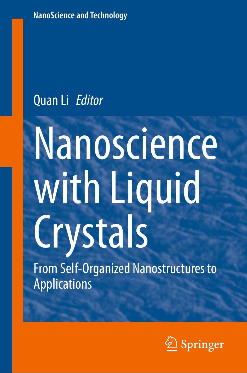 Nanoscience with Liquid Crystals: From Self-Organized Nanostructures to Applications by Quan Li