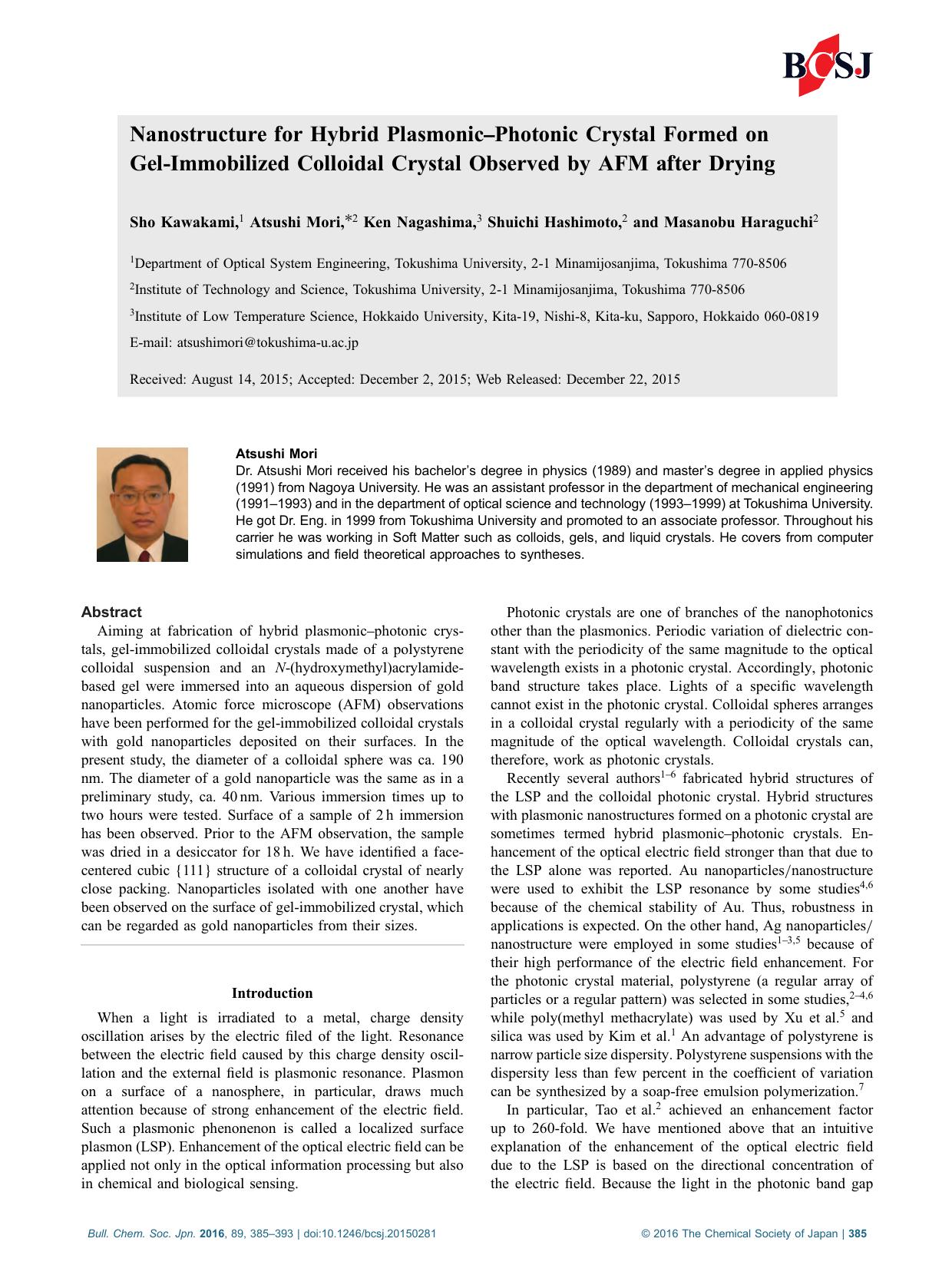 Nanostructure for Hybrid PlasmonicâPhotonic Crystal Formed on Gel-Immobilized Colloidal Crystal Observed by AFM after Drying by Sho Kawakami Atsushi Mori Ken Nagashima Shuichi Hashimoto Masanobu Haraguchi