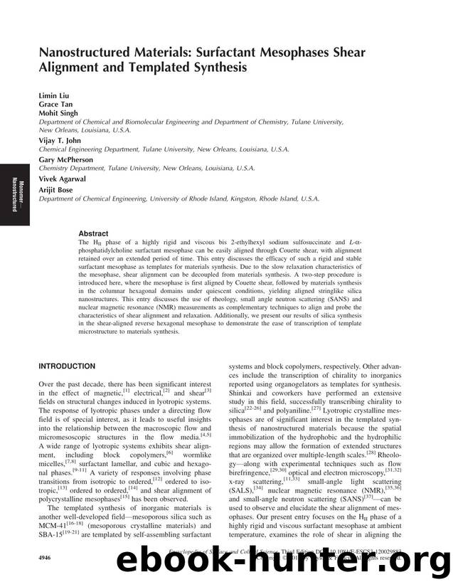 Nanostructured Materials: Surfactant Mesophases Shear Alignment and Templated Synthesis by Limin Liu Grace Tan Mohit Singh Vijay T. John Gary McPherson Vivek Agarwal & Arijit Bose