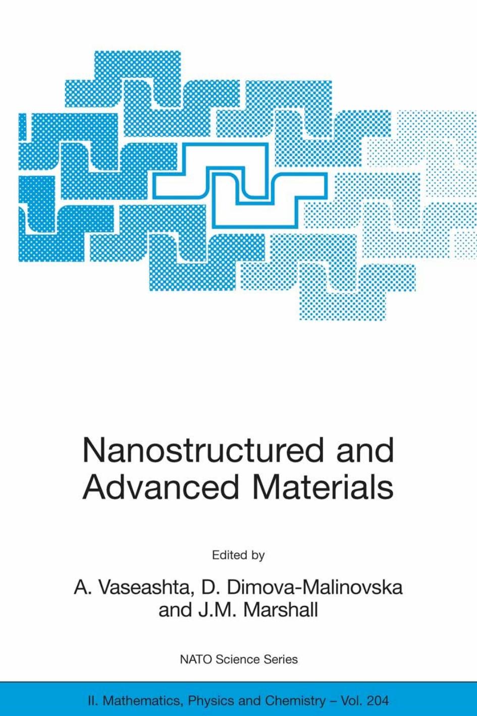 Nanostructured and Advanced Materials for Applications in Sensor, Optoelectronic and Photovoltaic Technology: Proceedings of the NATO Advanced Study ... II: Mathematics, Physics and Chemistry, 204) by Ashok K. Vaseashta (editor) D. Dimova-Malinovska (editor) J.M. Marshall (editor)