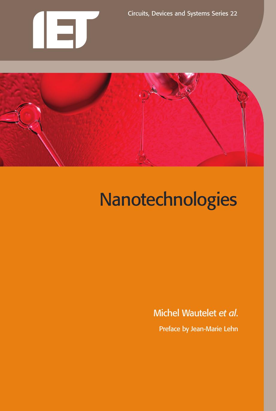 Nanotechnologies (IET Circuits, Devices and Systems Series 22) by Michel Wautelet et al. (2009)