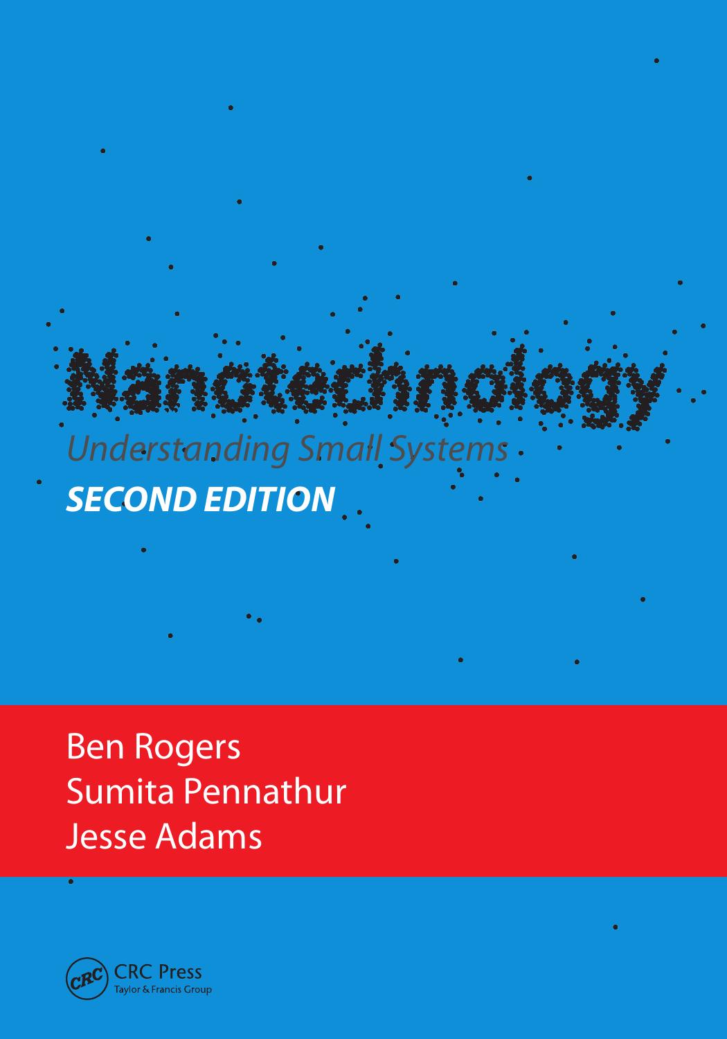 Nanotechnology : Understanding Small Systems, Second Edition. by Adams Jesse; Pennathur Sumita; Rogers Ben