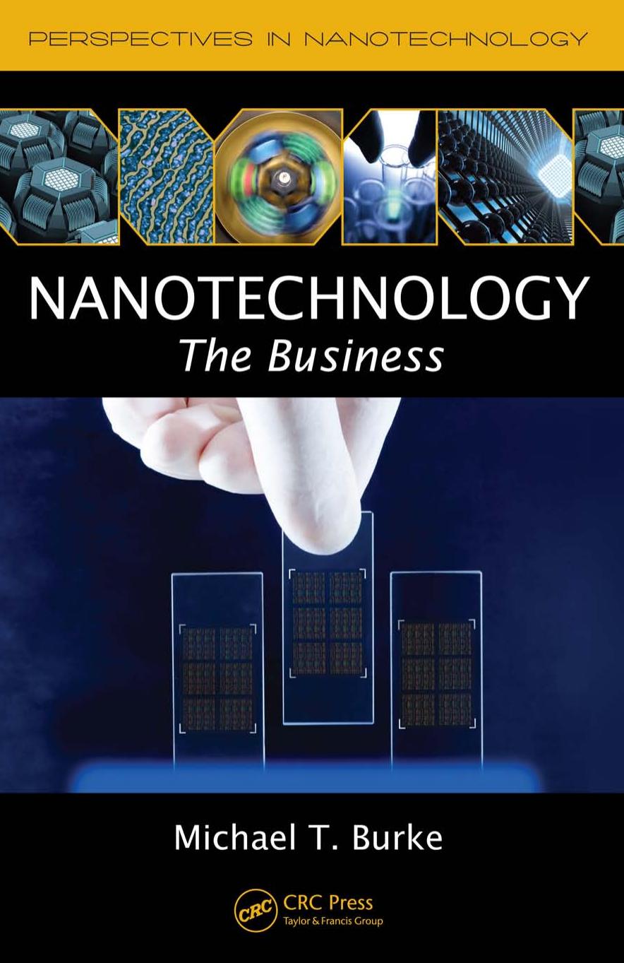 Nanotechnology, The Business by Michael T. Burke