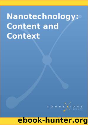 Nanotechnology: Content and Context by Christopher Kelty & John Hutchinson & Jo Kent & Sean McCudden & McKenzie Smith & Melissa Dominguez & Devon Fanfair & Salil Desai & Kevin Kelly & Jason Holden & Martha Farnsworth & Maclovio Fernandez & Luca Sabbatini & Bo Qiu & Blake Brogdon & Christopher Kelty & John Hutchinson