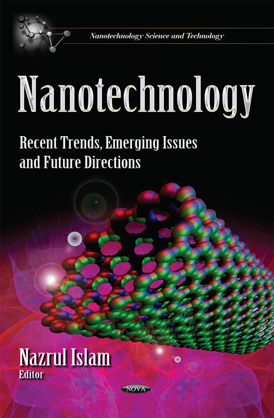 Nanotechnology: Recent Trends, Emerging Issues and Future Directions by Nazrul Islam
