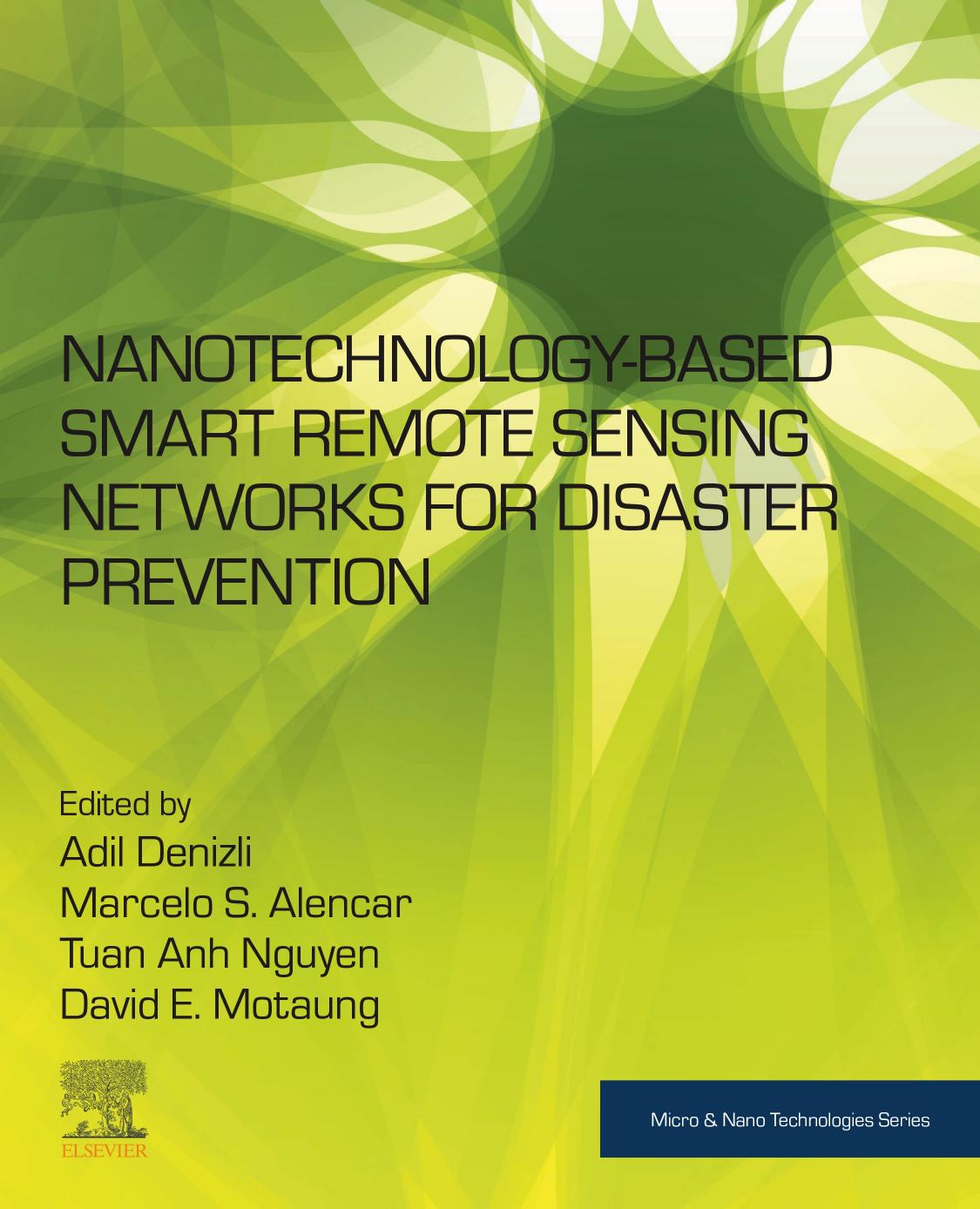 Nanotechnology-Based Smart Remote Sensing Networks for Disaster Prevention by Adil Denizli Marcelo Alencar Tuan Anh Nguyen David Motaung