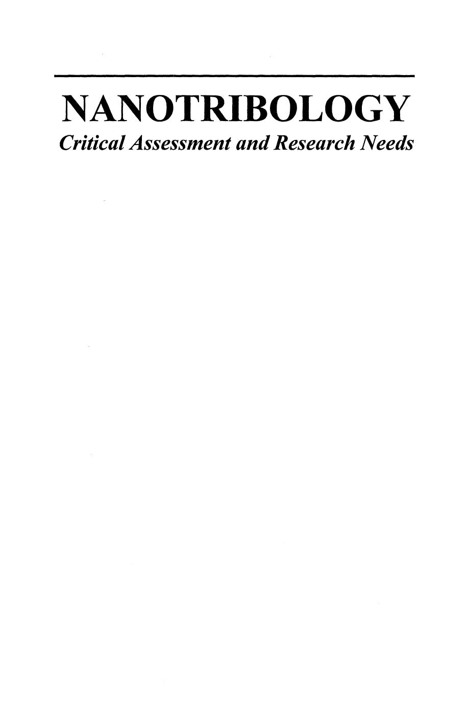 Nanotribology: Critical Assessment and Research Needs by Stephen M. Hsu Z. Charles Ying (auth.) Stephen M. Hsu Z. Charles Ying (eds.)