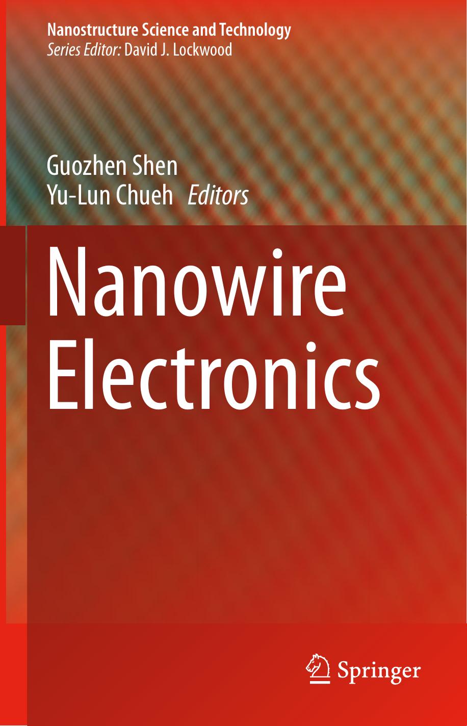 Nanowire Electronics by Guozhen Shen Yu-Lun Chueh