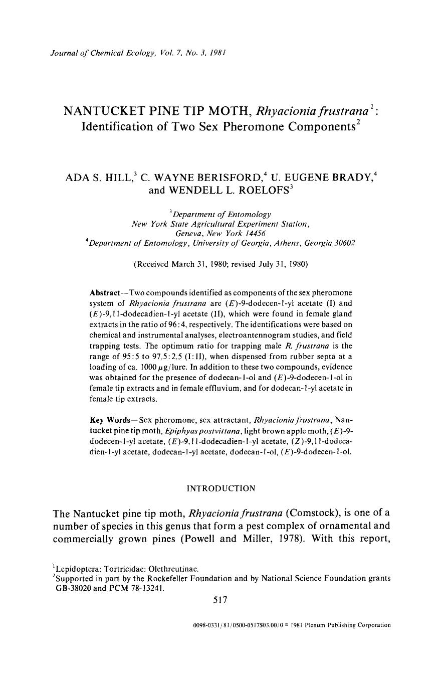 Nantucket pine tip moth, <Emphasis Type="Italic">Rhyacionia frustrana <Emphasis>: Identification of two sex pheromone components by Unknown