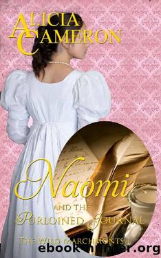 Naomi and the Purloined Journal: A feel-good Regency Romance (The Wild Marchmonts Book 1) by Alicia Cameron