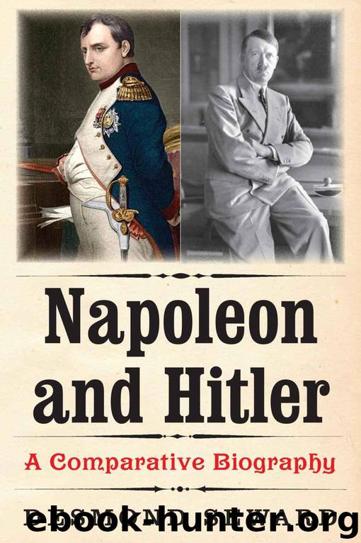 Napoleon and Hitler: A Comparative Biography by Seward Desmond