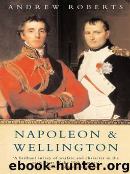 Napoleon and Wellington by Andrew Roberts