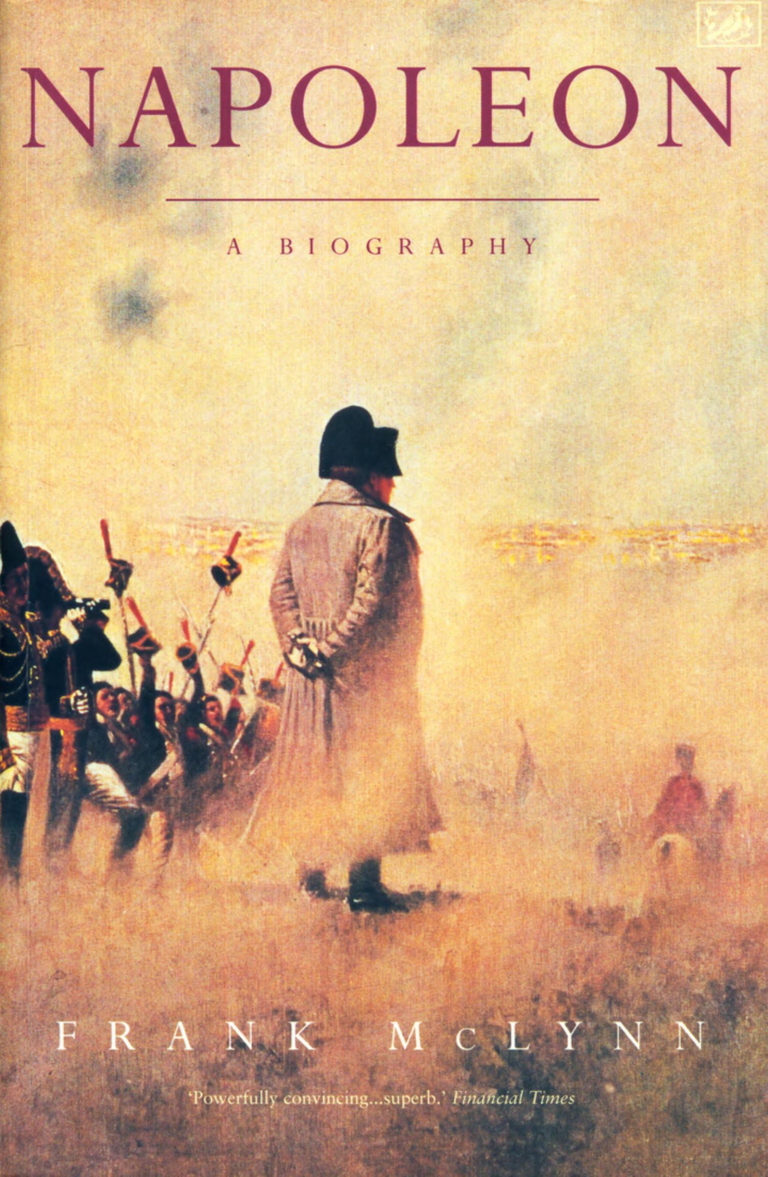 Napoleon by A Biography (Frank McLynn)BBS
