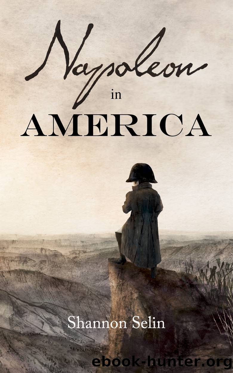 Napoleon in America by Shannon Selin