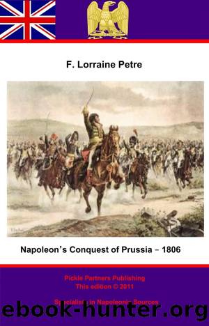 Napoleon's Conquest of Prussia â 1806 by Francis Loraine Petre O.B.E