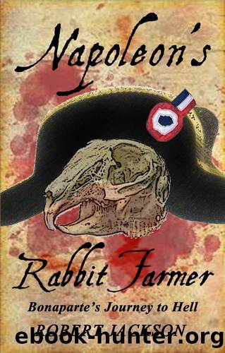 Napoleon's Rabbit Farmer by Robert Jackson