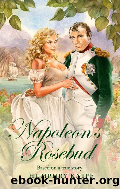 Napoleon's Rosebud by Humphry Knipe
