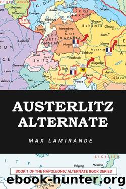 Napoleonic Alternate 01 Austerlitz Alternate by Max Lamirande
