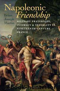 Napoleonic Friendship by Brian Joseph Martin