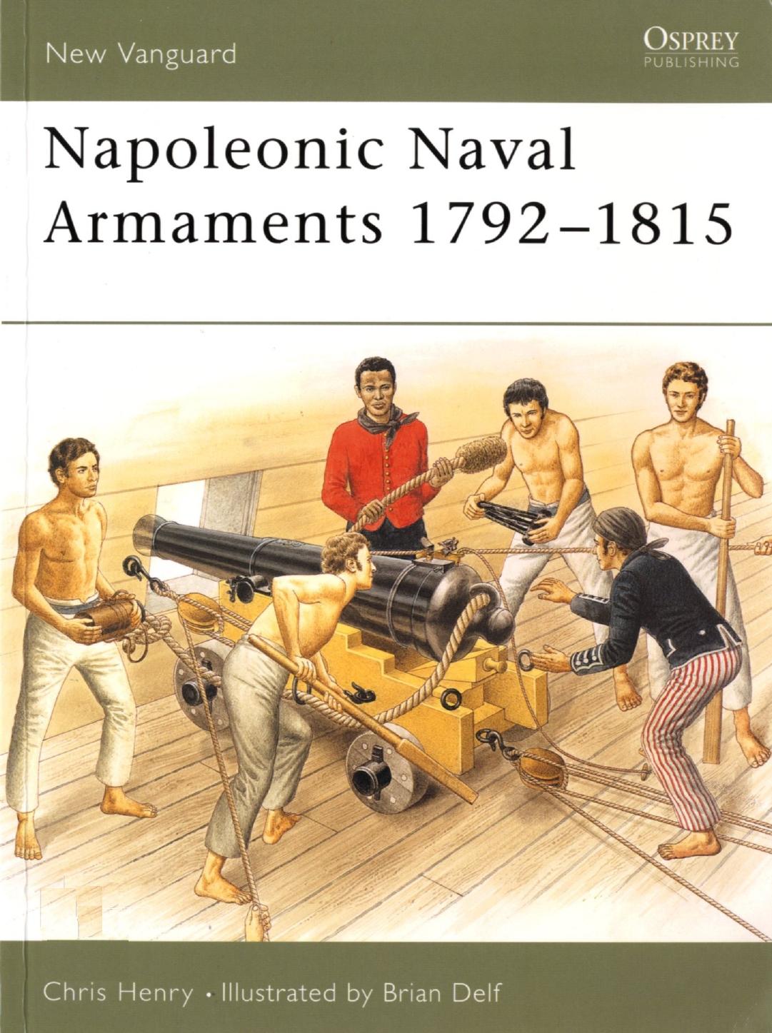 Napoleonic Naval Armaments 1792-1815 by Chris Henry Brian Delf