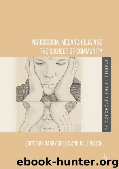 Narcissism, Melancholia and the Subject of Community by Barry Sheils & Julie Walsh
