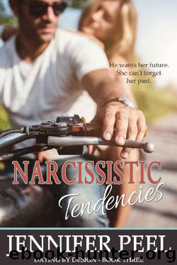 Narcissistic Tendencies (Dating by Design Book 3) by Jennifer Peel