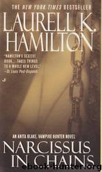 Narcissus in Chains: Anita Blake 10 by Laurell K. Hamilton