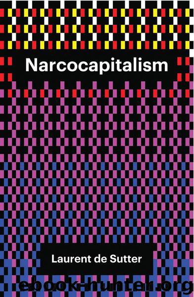 Narcocapitalism by Laurent de Sutter