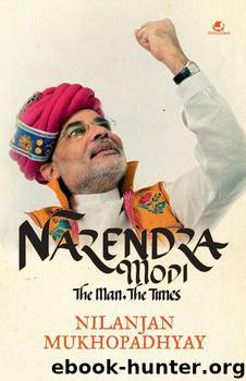 Narendra Modi : The Man. The Times by Mukhopadhyay Nilanjan