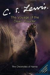 Narnia 05 - The Voyage of the Dawn Treade by C. S. Lewis